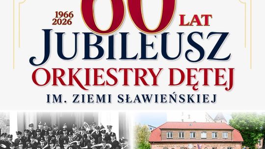 60 lat Orkiestry Dętej im. Ziemi Sławieńskiej – jubileuszowy koncert, atrakcje