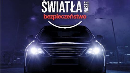 Bezpłatne sprawdzenie świateł w swoim pojeździe - Rusza kampania "Twoje światła - Nasze bezpieczeństwo"