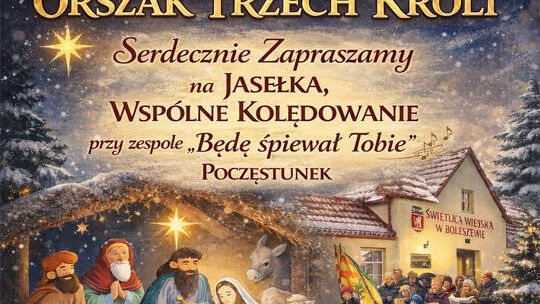 Boleszewo: Jasełka i Wspólne Kolędowanie