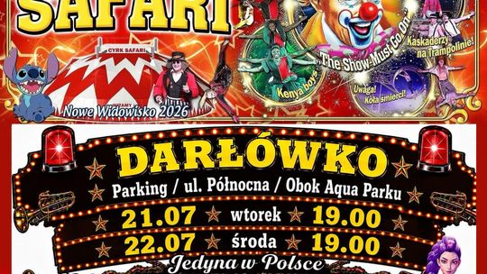 Cyrk Safari w Darłówku: międzynarodowe widowisko 2026