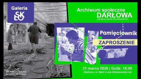 Darłowo - projekt Pamięciownik i archiwum społeczne