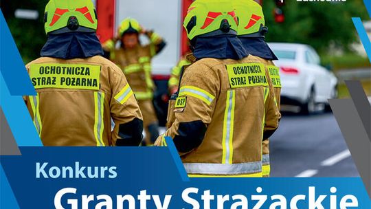 „Granty Strażackie 2026” przyznane - SPRAWDŹ