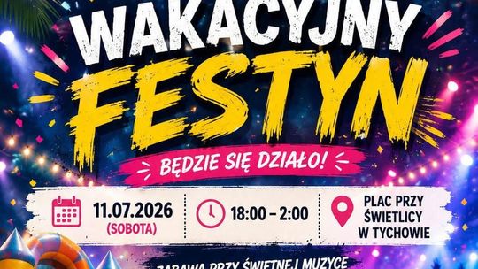 Wakacyjny Festyn w Tychowie już 11 lipca