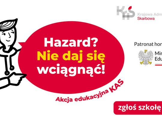 Zgłoś szkołę do akcji edukacyjnej KAS - „Hazard? Nie daj się wciągnąć”