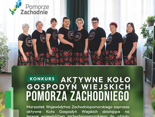 Aktywne i zaangażowane. Rusza IV edycja konkursu dla Kół Gospodyń Wiejskich Pomorza Zachodniego