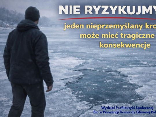 Chodzenie po lodzie to śmiertelne zagrożenie. Apelujemy o rozsądek!