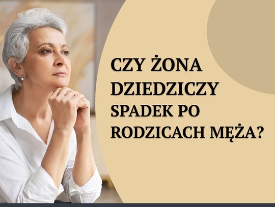 Czy żona dziedziczy spadek po rodzicach męża?
