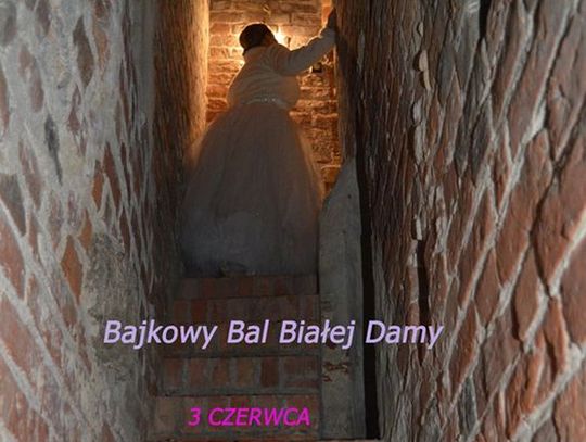 Darłowo: Bajkowy Bal Białej Damy - 3 czerwca na Zamku