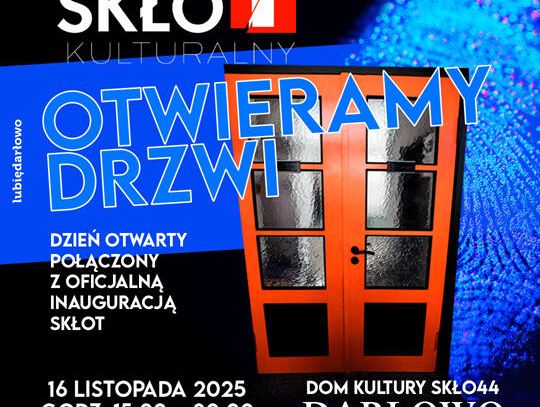 Darłowo: DZIEŃ OTWARTY DOMU KULTURY SKŁO44  POŁĄCZONY Z OFICJALNĄ INAUGURACJĄ SKŁOT