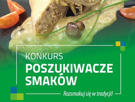 Gotuj ze smakiem i tradycją.  Zostań „Poszukiwaczem smaków”