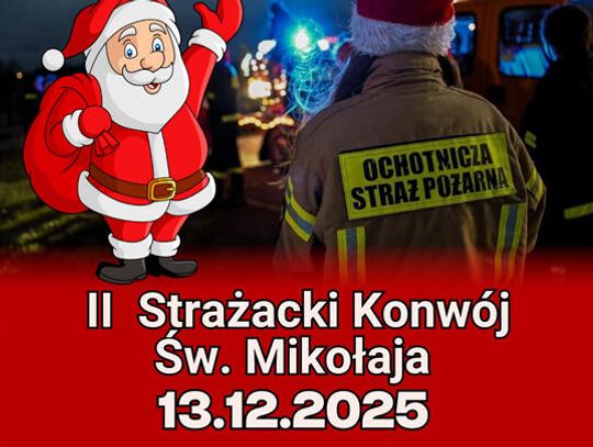 II Strażacki Konwój Świętego Mikołaja już 13 grudnia!