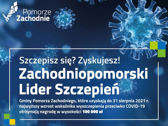 Kto liderem szczepień na Pomorzu Zachodnim?  Nagrody Marszałka Województwa dla gmin z największym tempem szczepień