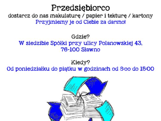 Sławno: Przedsiębiorco, zalega u ciebie makulatura - oddaj ją do MPGKiM!