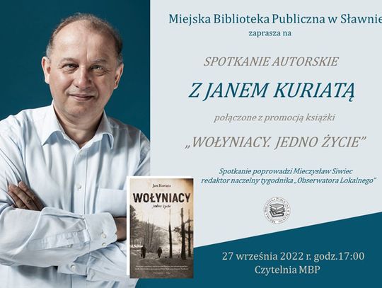 Sławno: Spotkanie autorskie z Janem Kuriata autorem książki „Wołyniacy.  Jedno życie”,