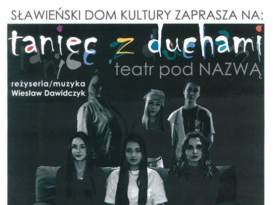 Sławno: Teatr z Duchami