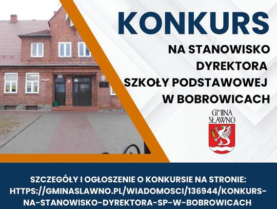 Wójt Gminy Sławno ogłasza konkurs na stanowisko Dyrektora Szkoły Podstawowej w Bobrowicach