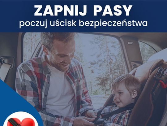 „Zapnij pasy – poczuj uścisk bezpieczeństwa” już wkrótce ruszy akcja Policji i Yanosik