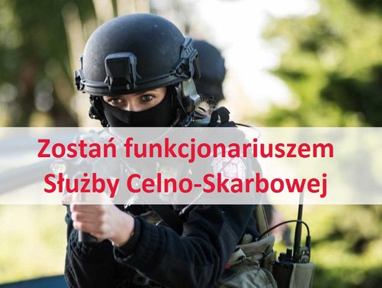 Zostań funkcjonariuszem Służby Celno-Skarbowej