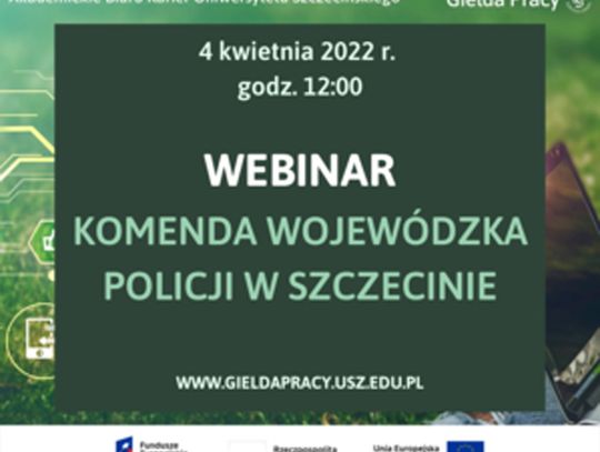  "ZOSTAŃ ZACHODNIOPOMORSKIM POLICJANTEM" - WEBINAR ORGANIZOWANY W RAMACH WIRTUALNEJ GIEŁDY PRACY