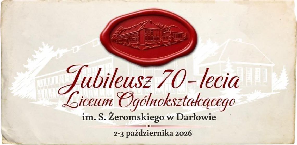 Jubileusz 70-lecia Liceum Ogólnokształcącego im. Stefana Żeromskiego w Darłowie Jubileusz 70-lecia Liceum Ogólnokształcącego im. Stefana Żeromskiego w Darłowie