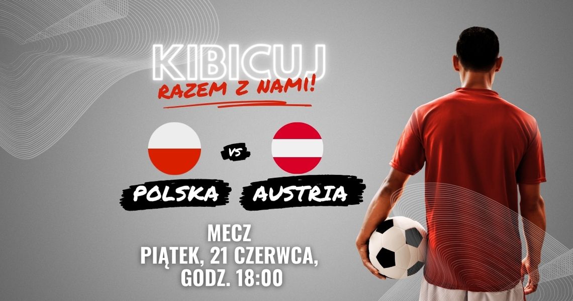 Piłkarska Bitwa na Stadionie: Polska Podejmuje Austrię!