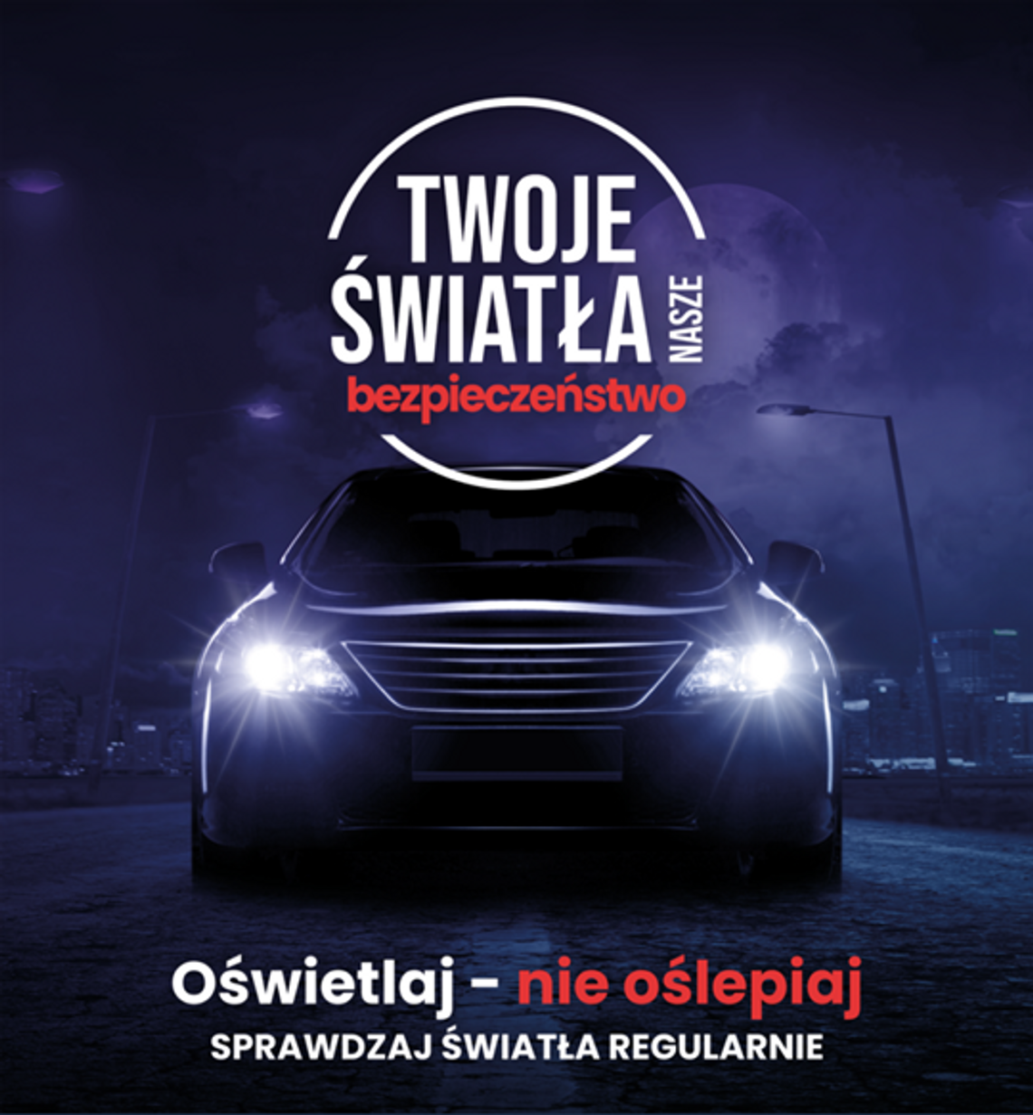 Rusza kampania "Twoje światła - nasze bezpieczeństwo"