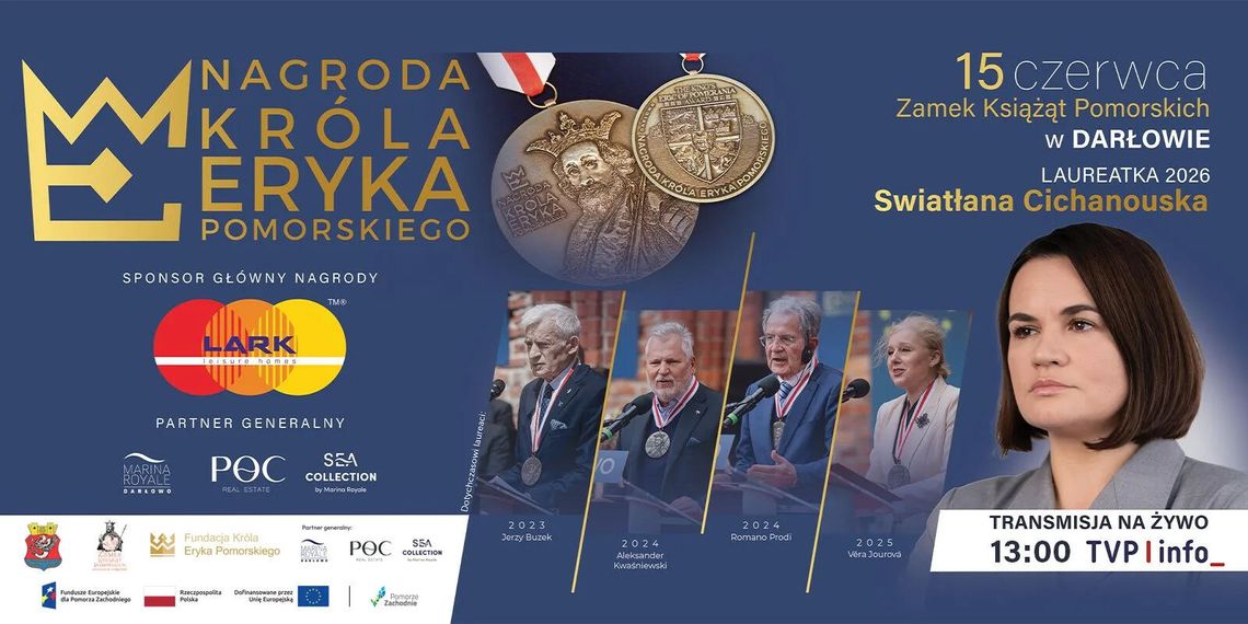 Darłowo: Swiatłana Cichanouska laureatką Międzynarodowej Nagrody Króla Eryka Pomorskiego 2026. Darłowo: Swiatłana Cichanouska laureatką Międzynarodowej Nagrody Króla Eryka Pomorskiego 2026.