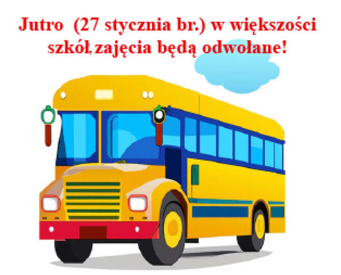 Uwaga! Zajęcia w szkołach powiatowych i gminnych jutro będą odwołane. Uwaga! Zajęcia w szkołach powiatowych i gminnych jutro będą odwołane.