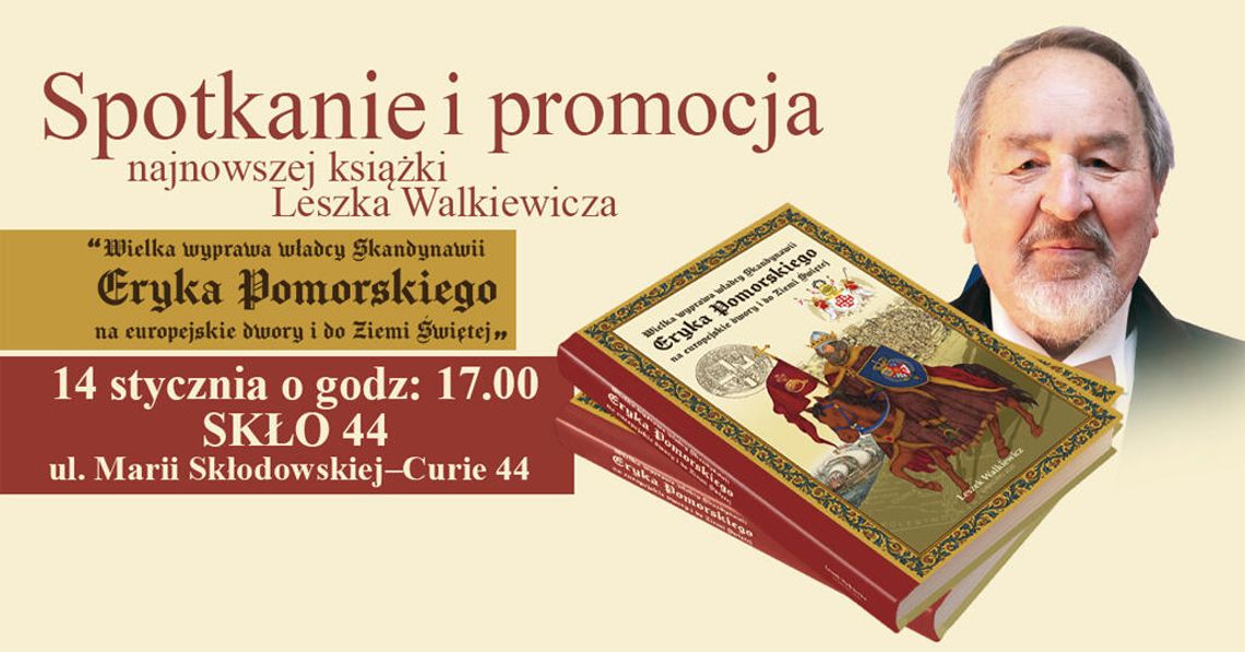 Zapraszamy na promocję najnowszej książki Leszka Walkiewicza