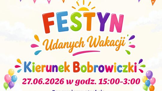 Bobrowiczki: Festyn Udanych Wakacji "Kierunek Bobrowiczki"