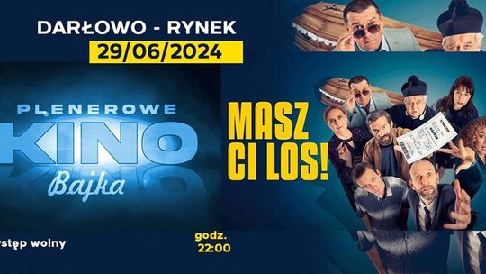 Darłowo: Kino plenerowe „Masz ci los”