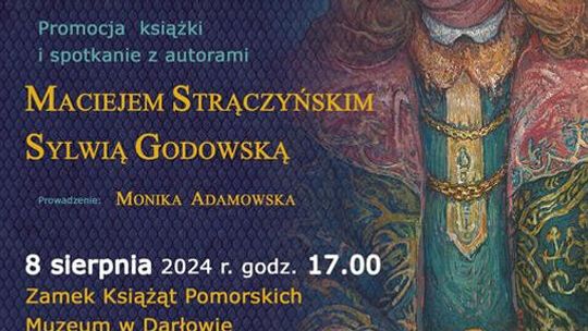 Darłowo: „Poczet Książąt Pomorskich”- spotkanie z autorami