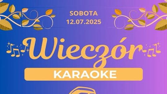 Łętowo: „Wieczór Karaoke & Atrakcje dla całej rodziny”