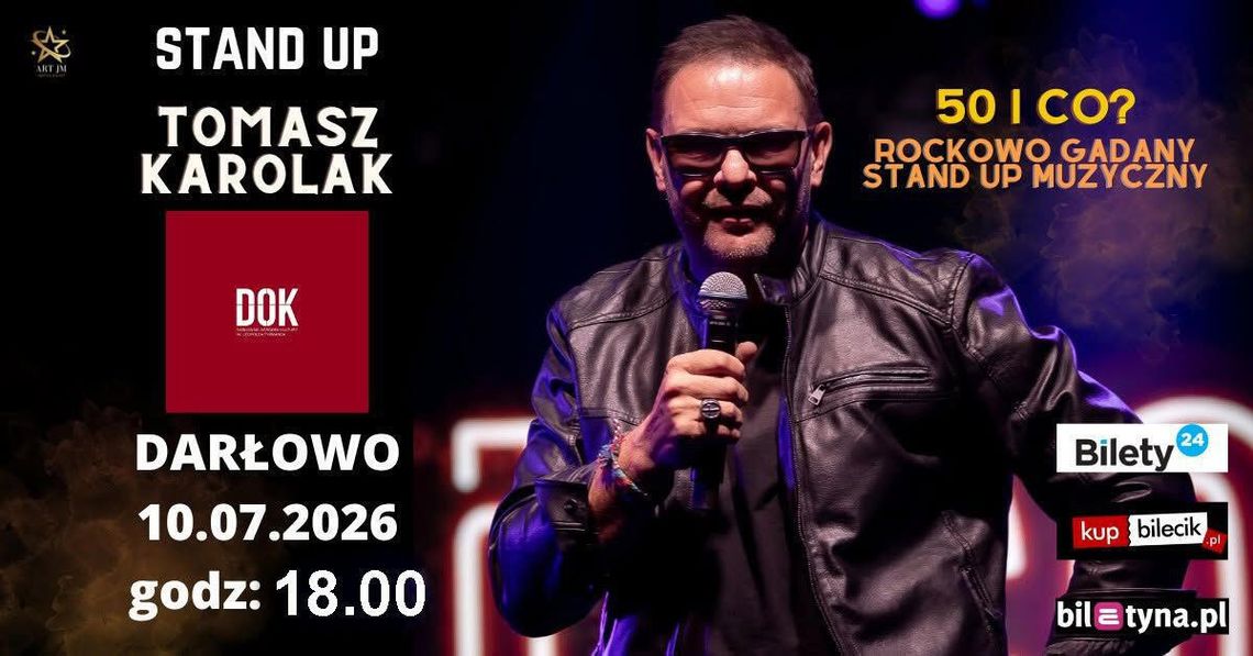 Darłowo DOK: TOMASZ KAROLAK STAND UP - 50 i co? Darłowo DOK: TOMASZ KAROLAK STAND UP - 50 i co?
