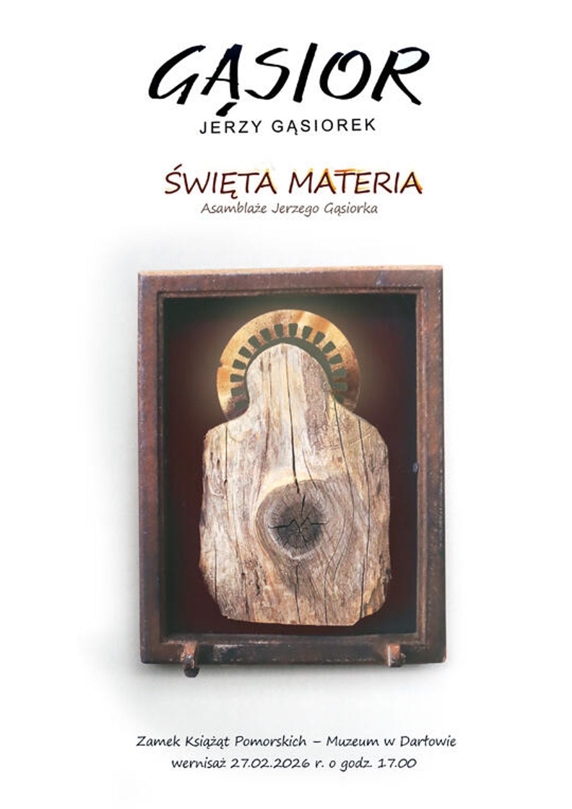 Darłowo: Wernisaż wystawy MATERIA SACRA – ŚWIĘTA MATERIA Asamblaże Jerzego Gąsiorka Darłowo: Wernisaż wystawy MATERIA SACRA – ŚWIĘTA MATERIA Asamblaże Jerzego Gąsiorka